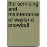 The Servicing And Maintenance Of Wayland Snowball door Steve Dean