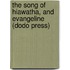 The Song Of Hiawatha, And Evangeline (Dodo Press)