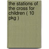 The Stations of the Cross for Children ( 10 Pkg ) door Maria Grace Dateno Fsp