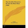 The Terrible Mysteries Of The Ku-Klux-Klan (1868) by Scalpel
