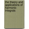 The Theory And Applications Of Harmonic Integrals door W.V.D. Hodge