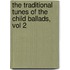 The Traditional Tunes Of The Child Ballads, Vol 2