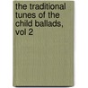 The Traditional Tunes Of The Child Ballads, Vol 2 door Bertrand Harris Bronson