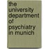 The University Department Of Psychiatry In Munich