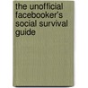 The Unofficial Facebooker's Social Survival Guide door Sarah Herman