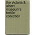 The Victoria & Albert Museum's Textile Collection