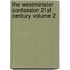 The Westminister Confession 21st Century Volume 2