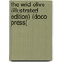 The Wild Olive (Illustrated Edition) (Dodo Press)