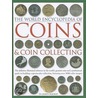 The World Encyclopedia Of Coins & Coin Collecting by James MacKay