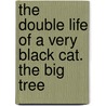 The double life of a very black cat. The big tree door Alan Posener