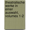 Theatralische Werke in Einer Auswahl, Volumes 1-2 by August Wilhelm Iffland
