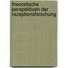 Theoretische Perspektiven der Rezeptionsforschung door Onbekend