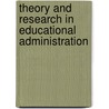 Theory And Research In Educational Administration by Unknown
