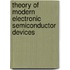 Theory Of Modern Electronic Semiconductor Devices
