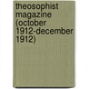 Theosophist Magazine (October 1912-December 1912) door Onbekend