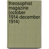 Theosophist Magazine (October 1914-December 1914) door Onbekend
