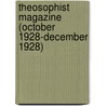 Theosophist Magazine (October 1928-December 1928) door Onbekend
