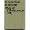 Theosophist Magazine (October 1931-December 1931) door Onbekend