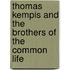 Thomas Kempis and the Brothers of the Common Life