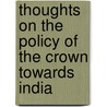 Thoughts On The Policy Of The Crown Towards India door John Malcolm Forbes Ludlow
