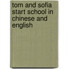 Tom And Sofia Start School In Chinese And English door Henriette Barkow