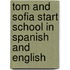 Tom And Sofia Start School In Spanish And English