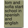 Tom And Sofia Start School In Spanish And English door Henriette Barkow