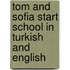 Tom And Sofia Start School In Turkish And English