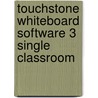 Touchstone Whiteboard Software 3 Single Classroom by Michael McCarthy