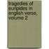 Tragedies of Euripides in English Verse, Volume 2