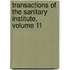 Transactions of the Sanitary Institute, Volume 11