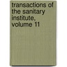 Transactions of the Sanitary Institute, Volume 11 by Sanitary Institute