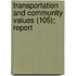 Transportation And Community Values (105); Report