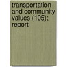 Transportation And Community Values (105); Report door U.S. National Research Council