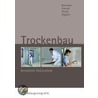 Trockenbau. Berufsfeld Holztechnik Lehr-/Fachbuch by Unknown