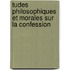 Tudes Philosophiques Et Morales Sur La Confession