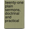 Twenty-One Plain Sermons, Doctrinal and Practical door Edward Edwards