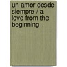 Un amor desde siempre / A Love from the Beginning by Daphne Clair
