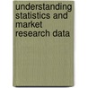 Understanding Statistics and Market Research Data door David Mort