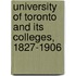 University of Toronto and Its Colleges, 1827-1906