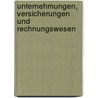 Unternehmungen, Versicherungen und Rechnungswesen door Onbekend