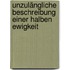 Unzulängliche Beschreibung einer halben Ewigkeit