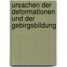 Ursachen Der Deformationen Und Der Gebirgsbildung by Eduard Reyer