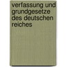 Verfassung Und Grundgesetze Des Deutschen Reiches by Theodor Martin
