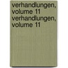 Verhandlungen, Volume 11 Verhandlungen, Volume 11 door kologie Deutsche Gesell