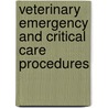 Veterinary Emergency and Critical Care Procedures by Tim B. Hackett