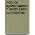 Violence Against Women In South Asian Communities
