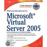 Virtualization with Microsoft Virtual Server 2005 door Rogier Dittner