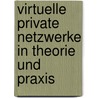 Virtuelle private Netzwerke in Theorie und Praxis door Ronny Kämpfe