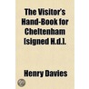 Visitor's Hand-Book For Cheltenham [Signed H.D.]. by Henry Davies